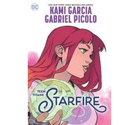 Kami Garcia Gabriel Picolo Teen Titans: Starfire (Tascabile)