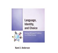 Kami J. Anderson Language, Identity, and Choice (Copertina rigida)