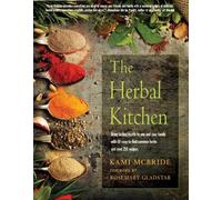 Kami McBride Mcbride Kami The Herbal Kitchen (Tascabile)