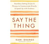 Kami Orange Say the Thing (Tascabile)