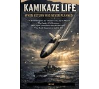 KAMIKAZE LIFE: WHEN RETURN WAS NEVER PLANNED