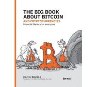 Kamil Bouska The Big Book about Bitcoin and Cryptocurrencies (Tascabile)