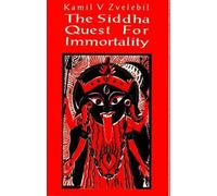 Kamil V Zvelebil Siddha Quest for Immortality (Tascabile)
