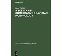 Kamil Zvelebil A Sketch of Comparative Dravidian Morphology (Copertina rigida)