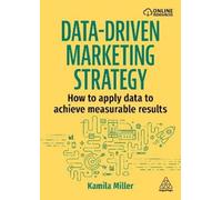 Kamila Miller Data-Driven Marketing Strategy (Tascabile)