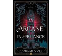 Kamilah Cole An Arcane Inheritance (Copertina rigida)
