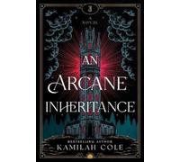Kamilah Cole An Arcane Inheritance (Standard Edition) (Tascabile)