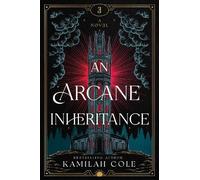 Kamilah Cole An Arcane Inheritance (Tascabile)