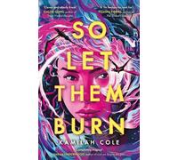 Kamilah Cole So Let Them Burn (Tascabile) So Let Them Burn