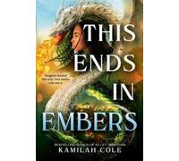 Kamilah Cole This Ends in Embers (Tascabile) Divine Traitors
