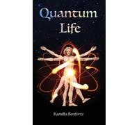 Kamilla R Benforte Quantum Life (Copertina rigida)