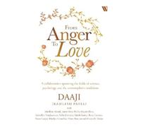 Kamlesh Patel From Anger to Love (Copertina rigida)
