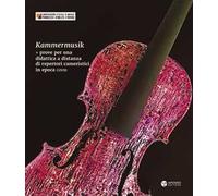 Kammermusik. Prove per una didattica a distanza di repertori cameristici in epoca COVID