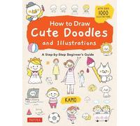 Kamo How to Draw Cute Doodles and Illustrations (Tascabile)