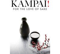 Kampai! For The Love Of Sake [Edizione: Stati Uniti]