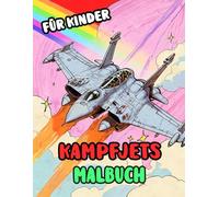 Kampfjets Malbuch Für Kinder: Färbung Seiten Mit Modernen Militärflugzeugen Kriegsluftfahrt Kriegsfliegerei Luftkampf Kampf Flugzeuge Luftwaffe ... Stressabbau | Mädchen Jungen Kleinkinder