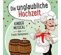 Kampmann,Frank - Die Unglaubliche Hochzeit