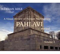 Kamran Adle A Visual Review of Persian Architecture (Copertina rigida)