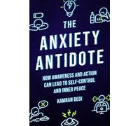 Kamran Bedi The Anxiety Antidote (Tascabile)