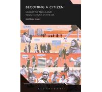 Kamran Khan Becoming a Citizen (Tascabile) Advances in Sociolinguistics