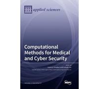 Kamran Shaukat S Computational Methods for Medical and Cyber (Copertina rigida)