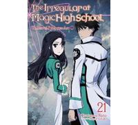 Kana Ishida Kenia Hara The Irregular at Magic High School, Vol. 21 (Tascabile)