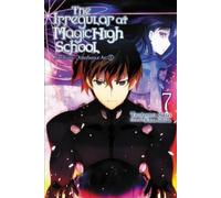 Kana Ishida Tsuto The Irregular at Magic High School, Vol. 7 (light (Tascabile)