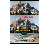 KANAB HIKING GUIDE 2025