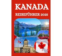 KANADA REISEFÜHRER 2025