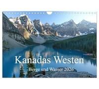 Kanadas Westen - Berge und Wasser (Wandkalender 2026 DIN A4 quer), CALVENDO Monatskalender: Wo Berge auf Meer, Seen und Wasserfälle treffen: Kanadas Westen