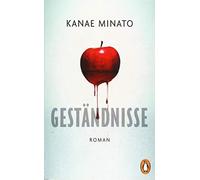 Kanae Minato Sabine Lohmann Geständnisse: Roman (Tascabile)
