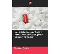 Kanagala Anusha Indústria farmacêutica (Tascabile)