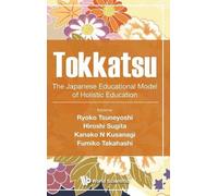 Kanako N Kusana Tokkatsu: The Japanese Educational Model Of H (Copertina rigida)
