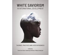 Kanakulya Dickson White Saviorism in International Development (Tascabile)