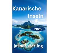 Kanarische Inseln Reiseführer 2026