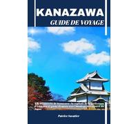 KANAZAWA GUIDE DE VOYAGE