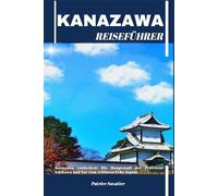 KANAZAWA REISEFÜHRER