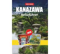 KANAZAWA REISEFÜHRER 2026: Samurai-Viertel, Geisha-Teehäuser, historische Gärten und authentische japanische Kulturerlebnisse