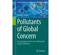 Kanchan Kumari Pollutants of Global Concern (Copertina rigida)