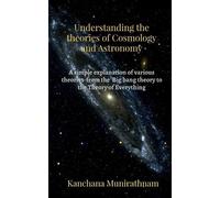 Kanchana Munirath Understanding the Theories of Cosmology and Astron (Tascabile)