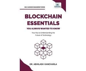 Kancharla Vibrant Publis Blockchain Essentials You Always Wanted To (Tascabile)