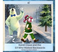 Kandi Claus and the Elf Who Walked Backward