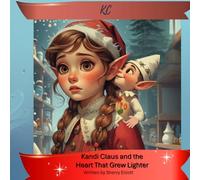 Kandi Claus and the Heart That Grew Lighter