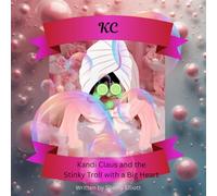 Kandi Claus and the Stinky Troll with a Big Heart