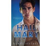 Kandi Steiner Hail Mary (Tascabile)