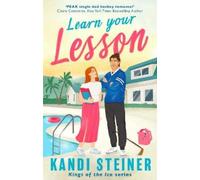 Kandi Steiner Learn Your Lesson (Tascabile) Kings of the Ice