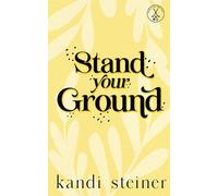 Kandi Steiner Stand Your Ground (Tascabile)