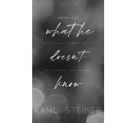 Kandi Steiner What He Doesn't Know (Copertina rigida)