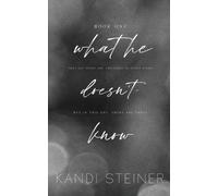 Kandi Steiner What He Doesn't Know (Tascabile)