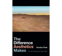 Kandice Chuh The Difference Aesthetics Makes (Tascabile)